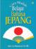 Cara Mudah Belajar Bahasa Jepang